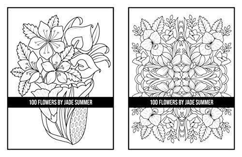 100 Flowers: An Adult Coloring Book with Bouquets, Wreaths, Swirls, Patterns, Decorations, Inspirational Designs, and Much More!