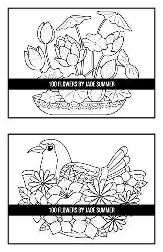 100 Flowers: An Adult Coloring Book with Bouquets, Wreaths, Swirls, Patterns, Decorations, Inspirational Designs, and Much More!