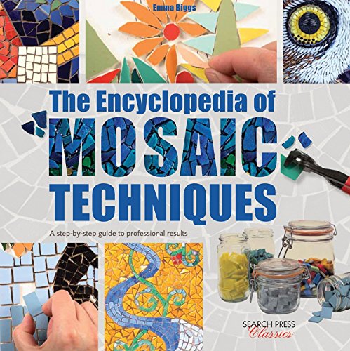 Encyclopedia of Mosaic Techniques, The