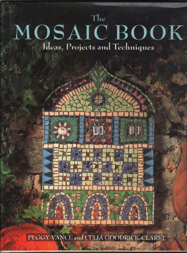 The Mosaic Book: Ideas, Projects and Techniques